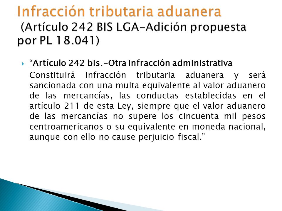 Infracción tributaria aduanera (Artículo 242 BIS LGA-Adición propuesta por PL )