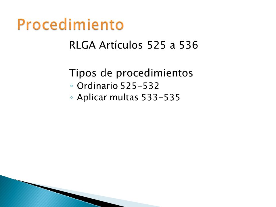 Procedimiento RLGA Artículos 525 a 536 Tipos de procedimientos