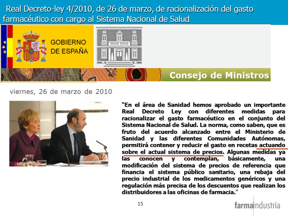 Real Decreto-ley 4/2010, de 26 de marzo, de racionalización del gasto farmacéutico con cargo al Sistema Nacional de Salud