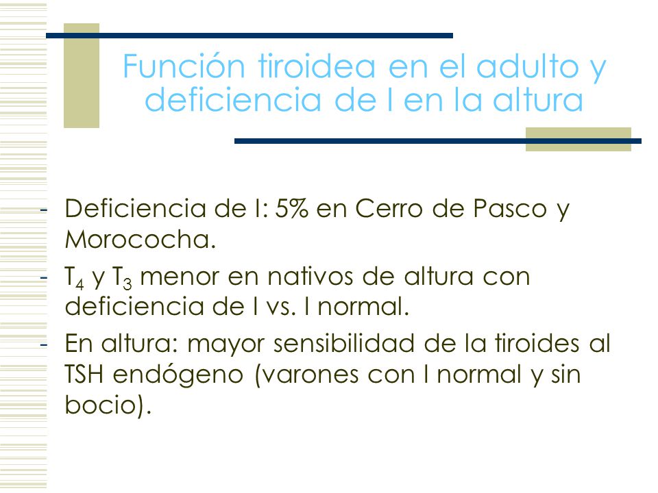 Función tiroidea en el adulto y deficiencia de I en la altura