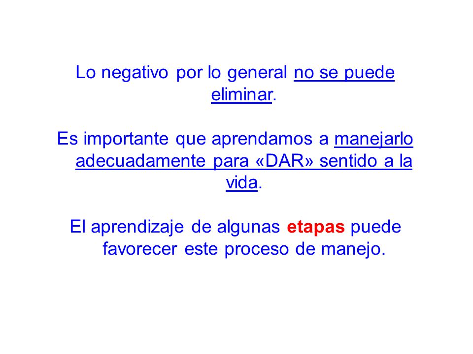 Lo negativo por lo general no se puede eliminar.