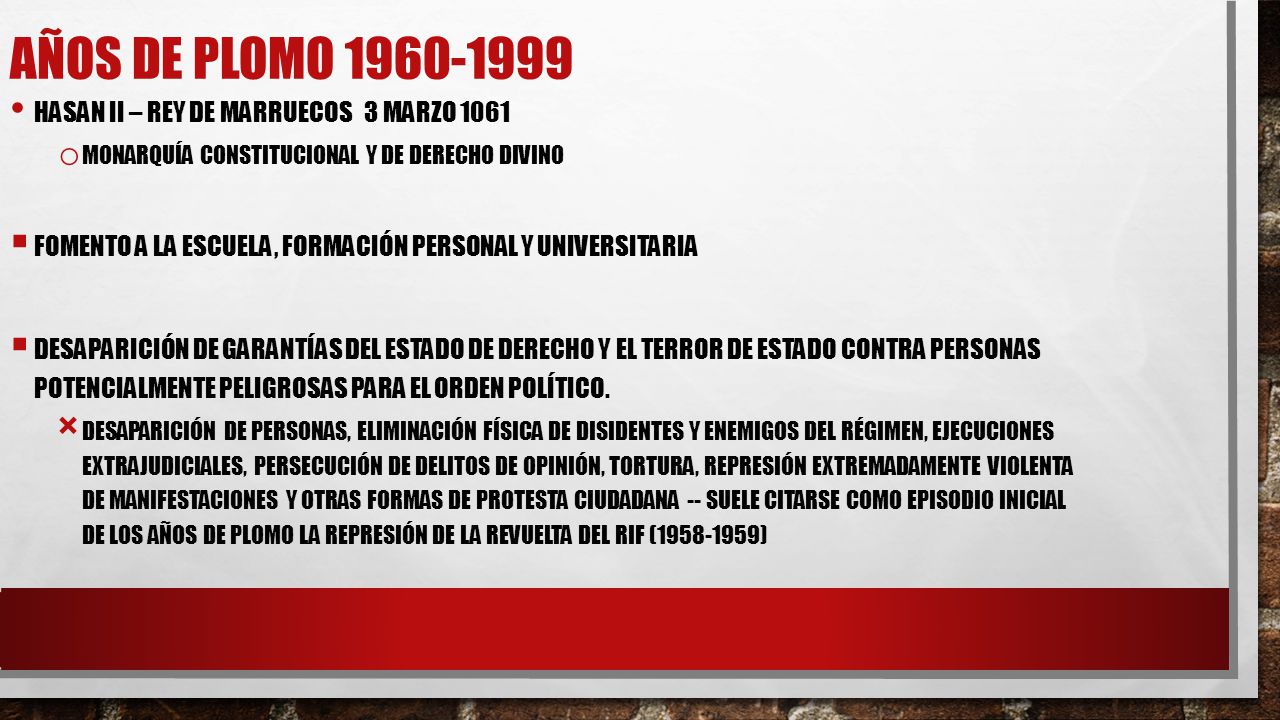 Años de plomo Hasan ii – rey de marruecos 3 marzo 1061