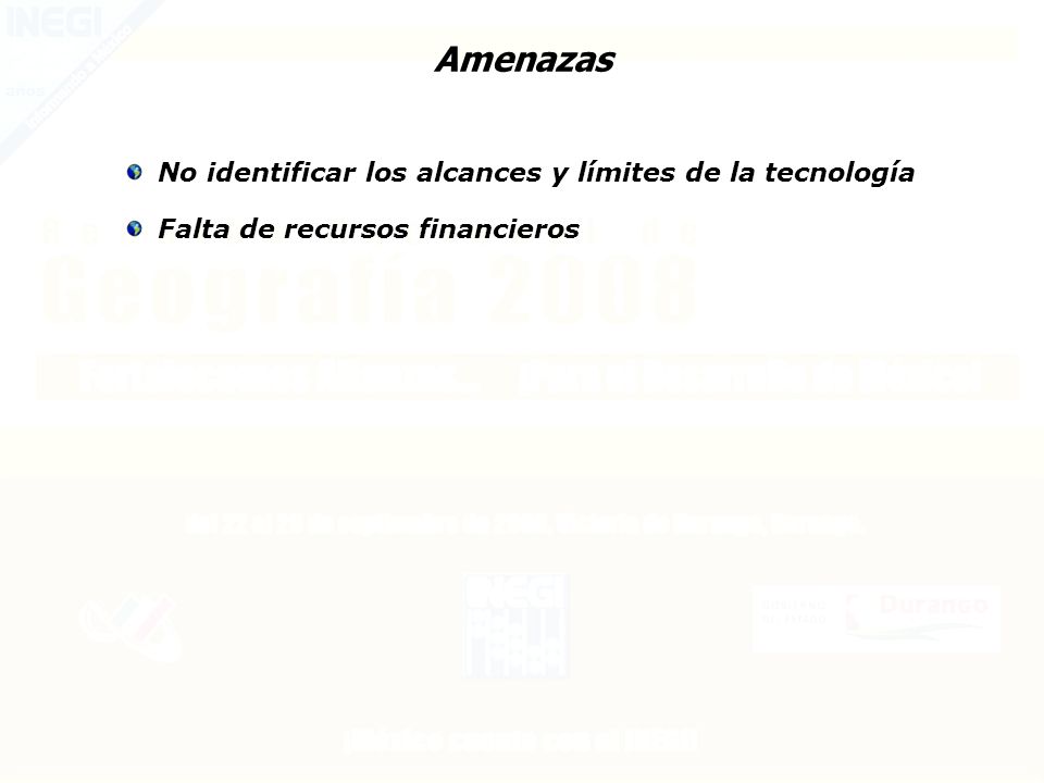 Amenazas No identificar los alcances y límites de la tecnología