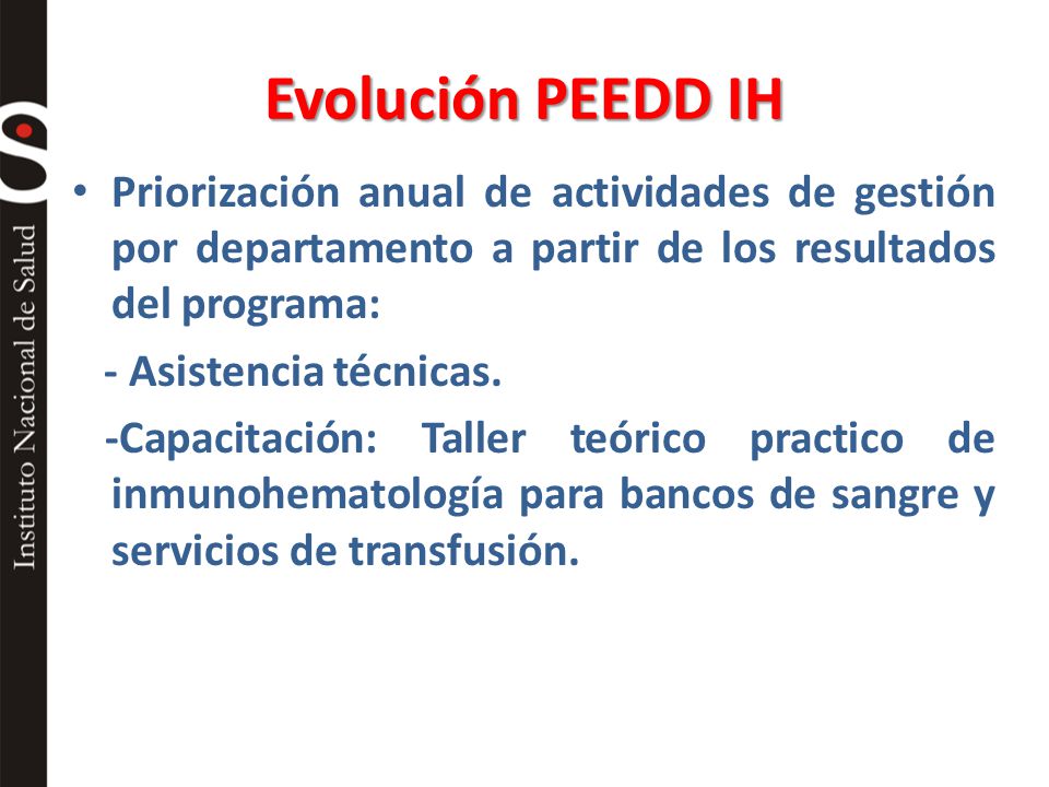 Evolución PEEDD IH Priorización anual de actividades de gestión por departamento a partir de los resultados del programa: