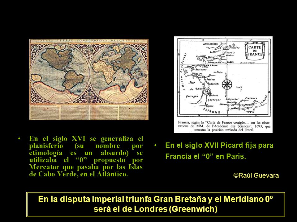 La ubicación del meridiano 0 también denominado de origen ha tenido discrepancias entre las potencias del siglo XIX.