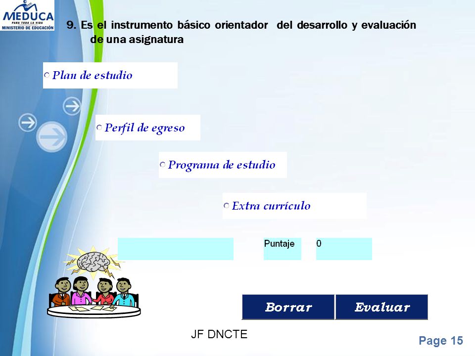 9. Es el instrumento básico orientador del desarrollo y evaluación de una asignatura