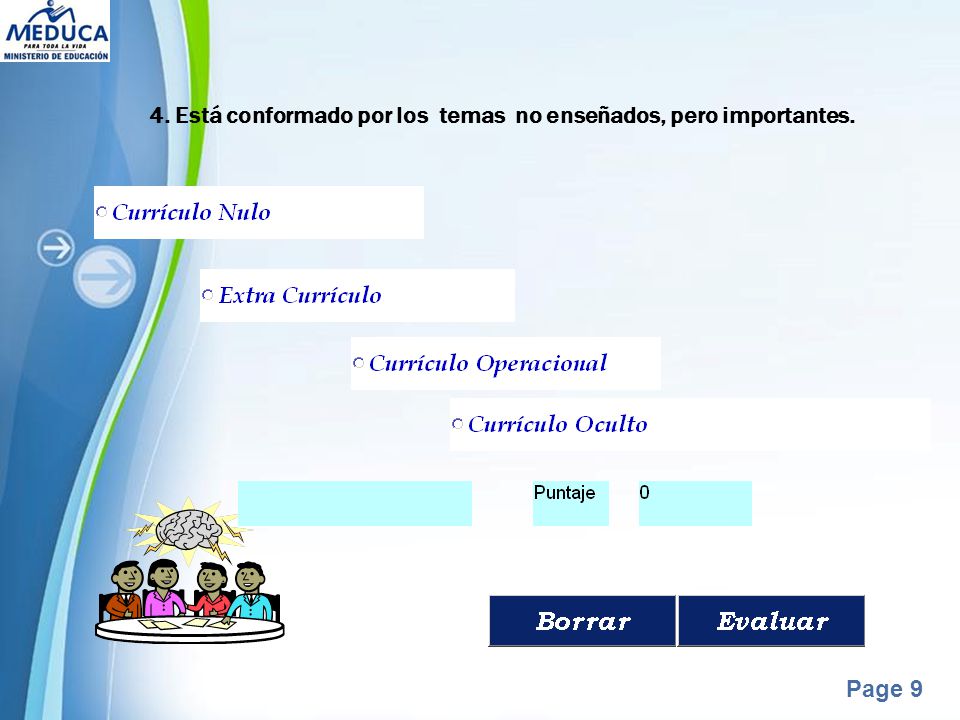 4. Está conformado por los temas no enseñados, pero importantes.