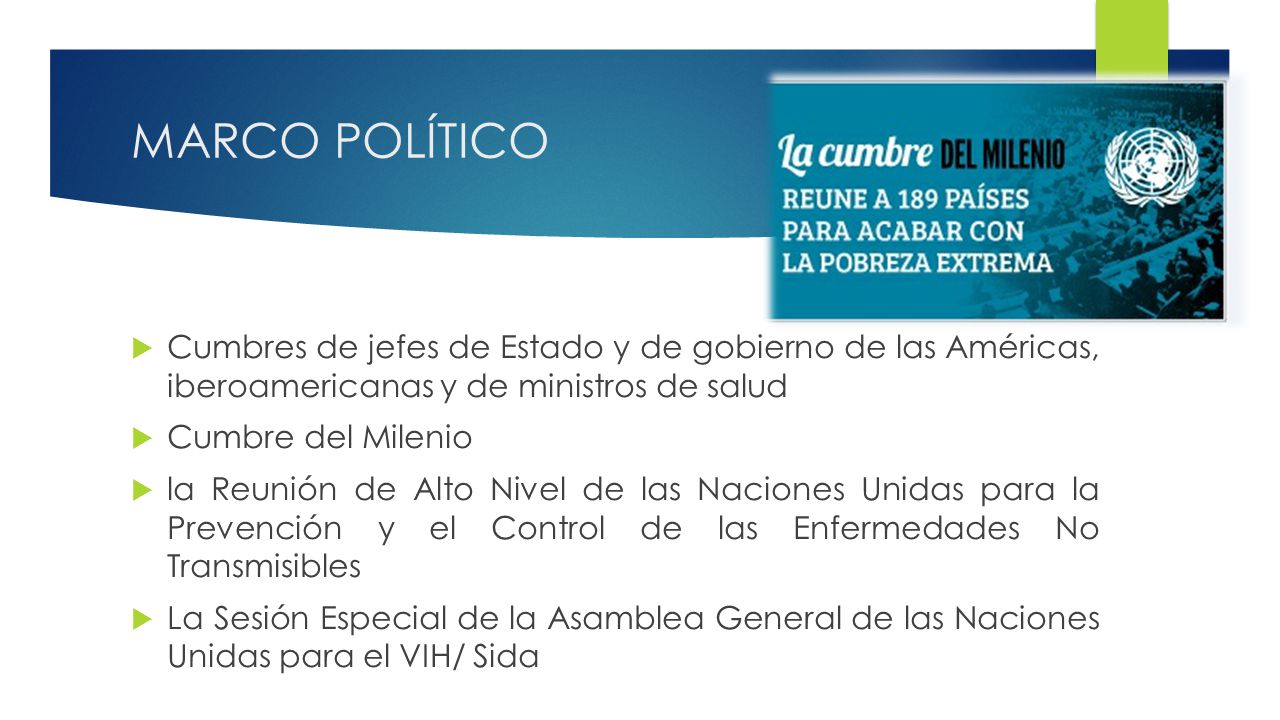 MARCO POLÍTICO Cumbres de jefes de Estado y de gobierno de las Américas, iberoamericanas y de ministros de salud.
