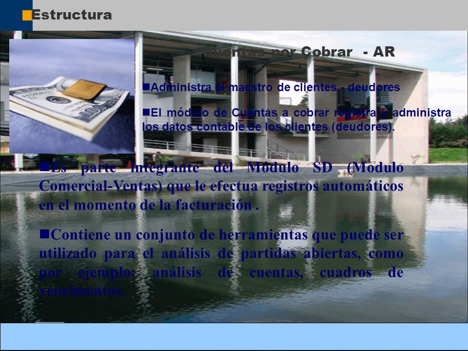 Estructura Cuentas por Cobrar - AR. Administra el maestro de clientes - deudores.