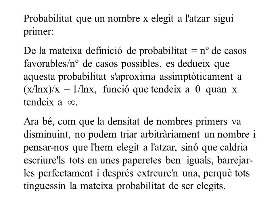 Probabilitat que un nombre x elegit a l atzar sigui primer: