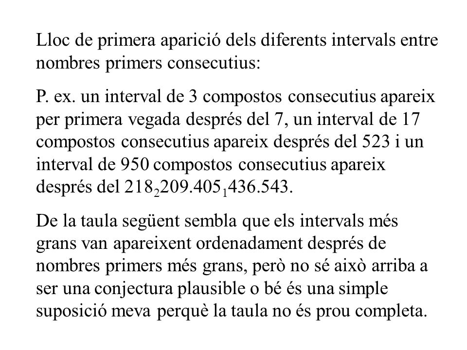 Lloc de primera aparició dels diferents intervals entre nombres primers consecutius: