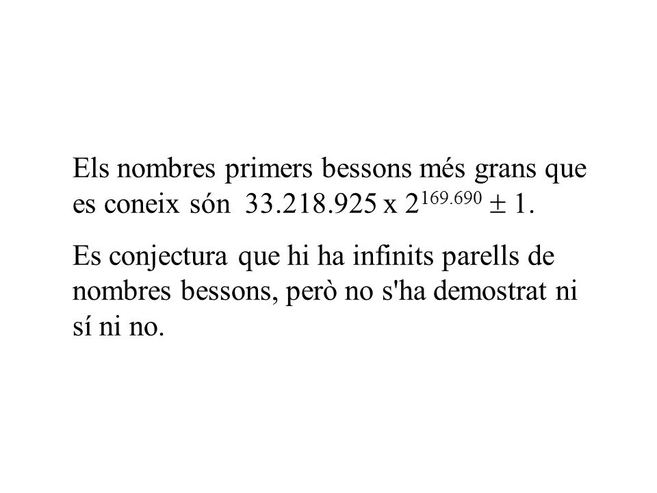 Els nombres primers bessons més grans que es coneix són