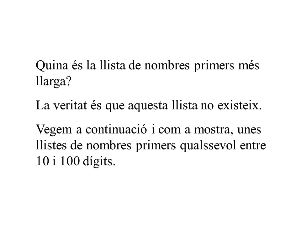 Quina és la llista de nombres primers més llarga