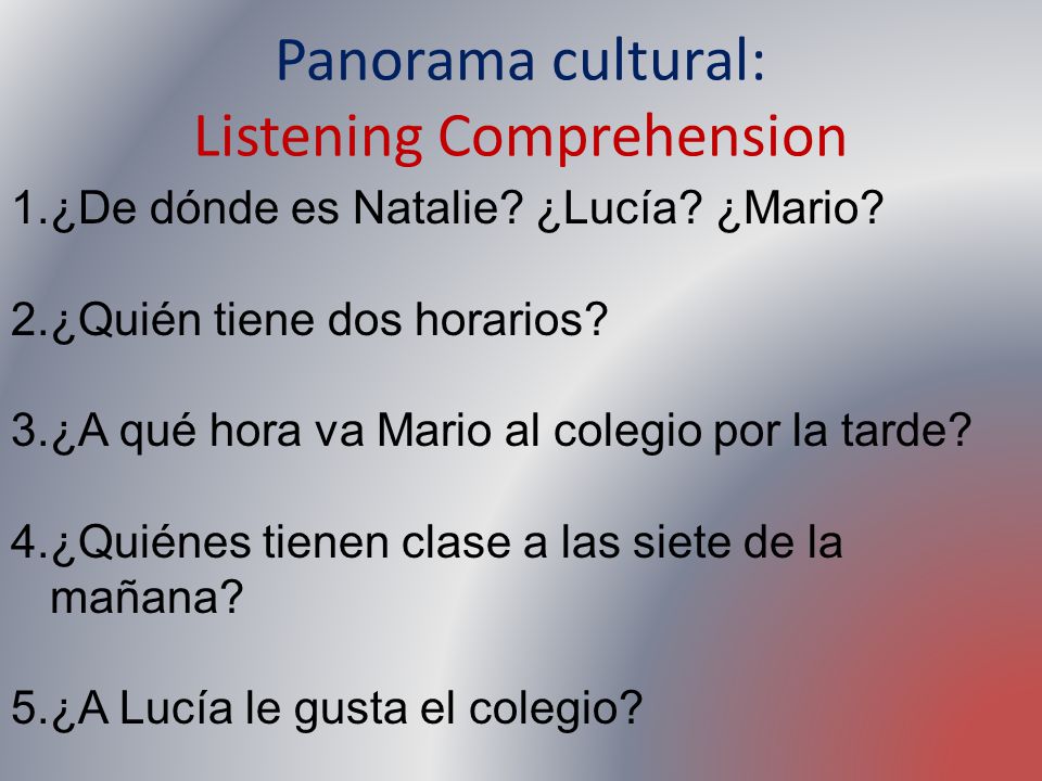 Panorama cultural: Listening Comprehension