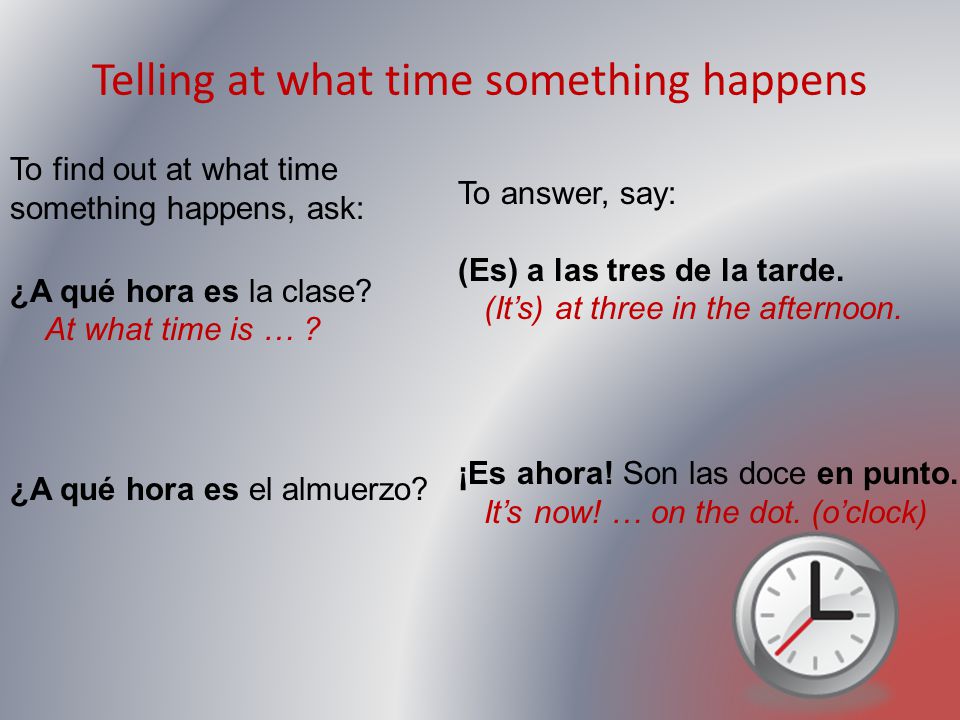 Telling at what time something happens