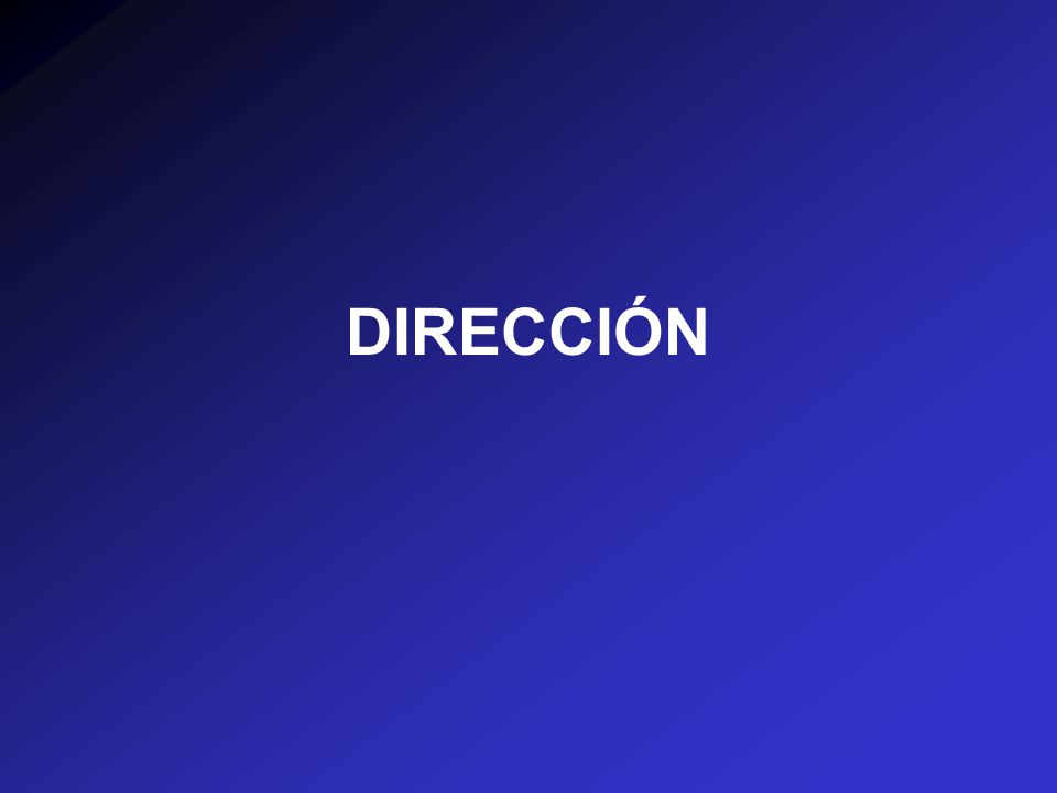 DIRECCIÓN 4. Direction People have different orientation in direction