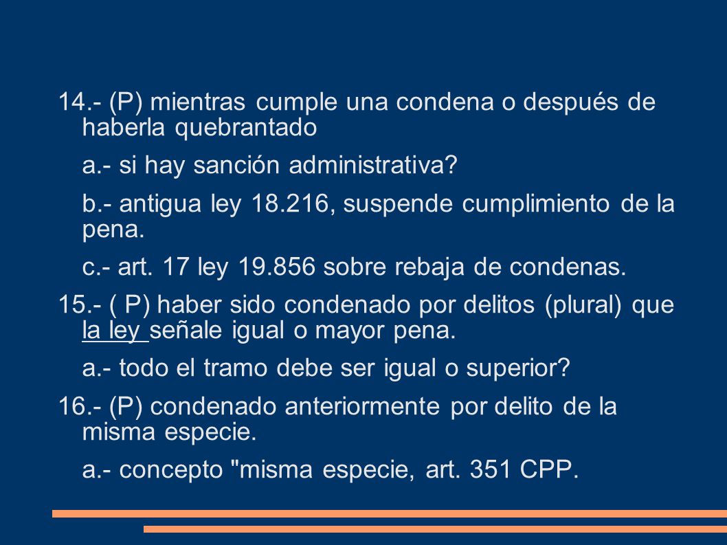 14.- (P) mientras cumple una condena o después de haberla quebrantado a.- si hay sanción administrativa.