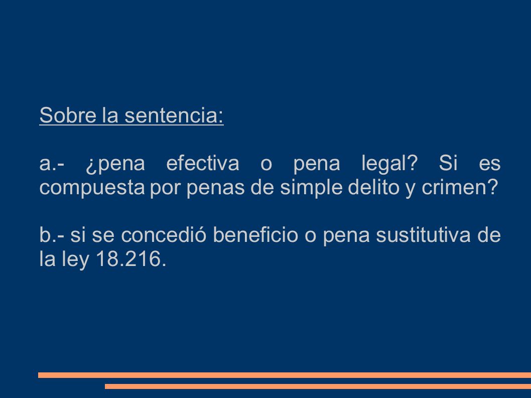 Sobre la sentencia: a. - ¿pena efectiva o pena legal