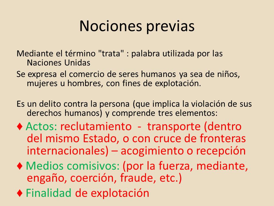 Nociones previas Mediante el término trata : palabra utilizada por las Naciones Unidas.