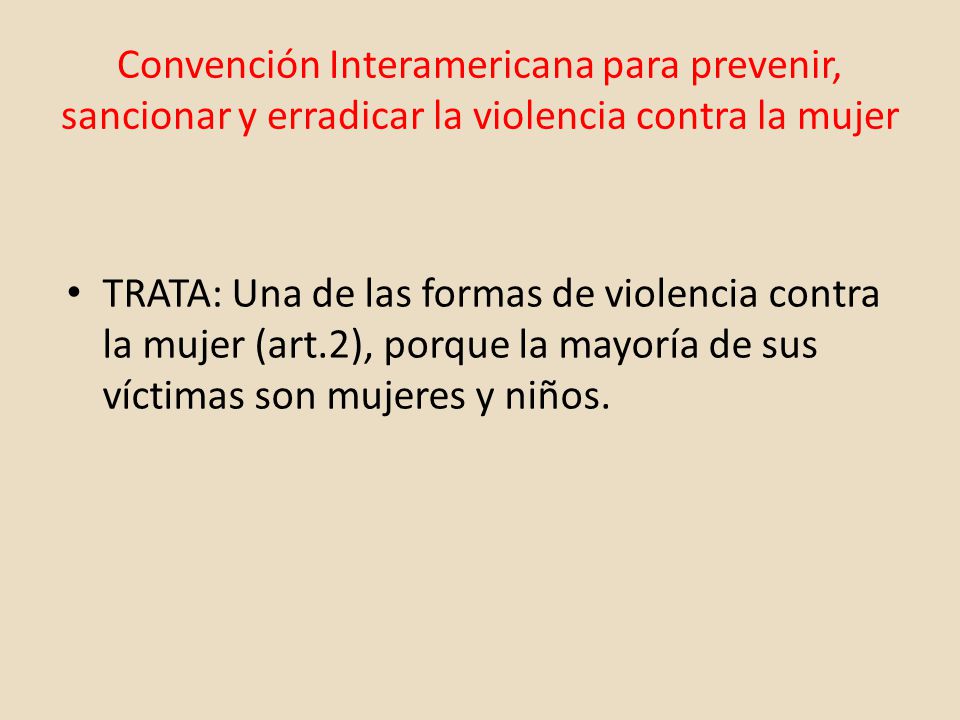 Convención Interamericana para prevenir, sancionar y erradicar la violencia contra la mujer