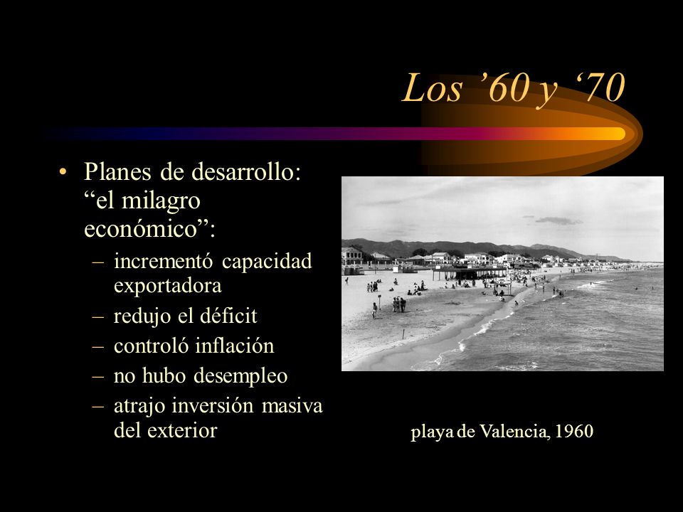 Los ’60 y ‘70 Planes de desarrollo: el milagro económico :