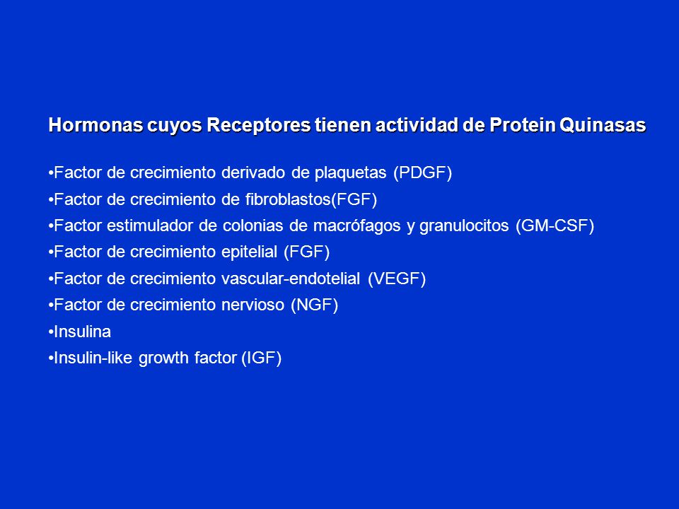 Hormonas cuyos Receptores tienen actividad de Protein Quinasas