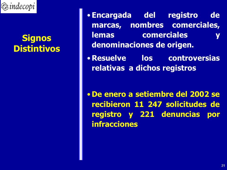 Encargada del registro de marcas, nombres comerciales, lemas comerciales y denominaciones de origen.
