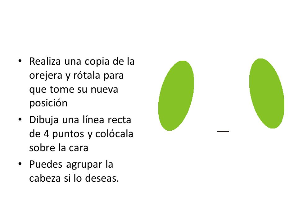 Realiza una copia de la orejera y rótala para que tome su nueva posición