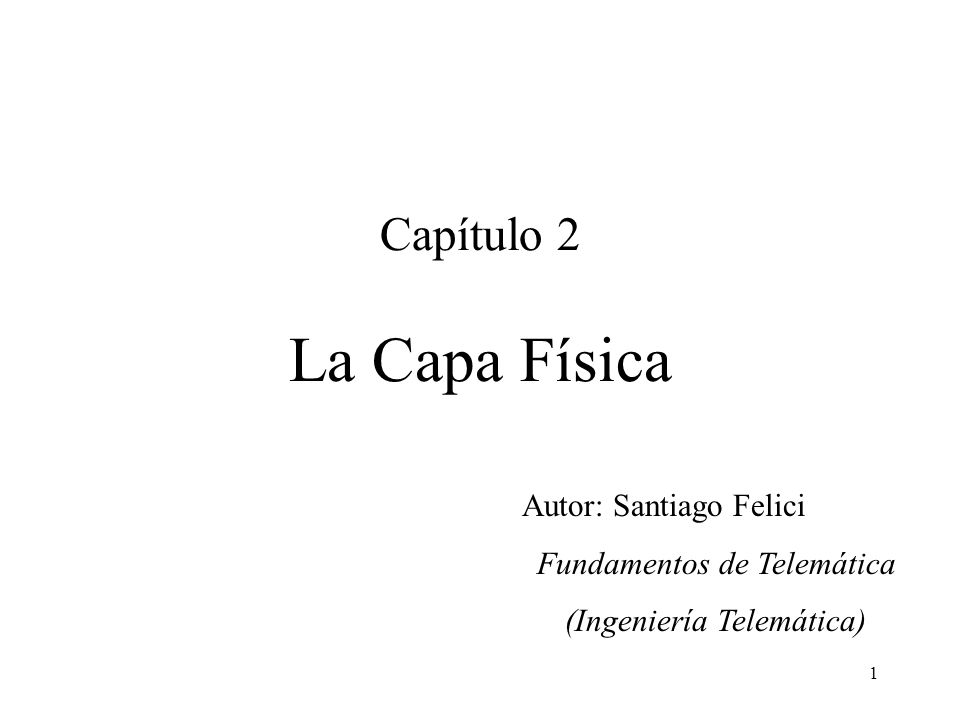 Capítulo 2 La Capa Física
