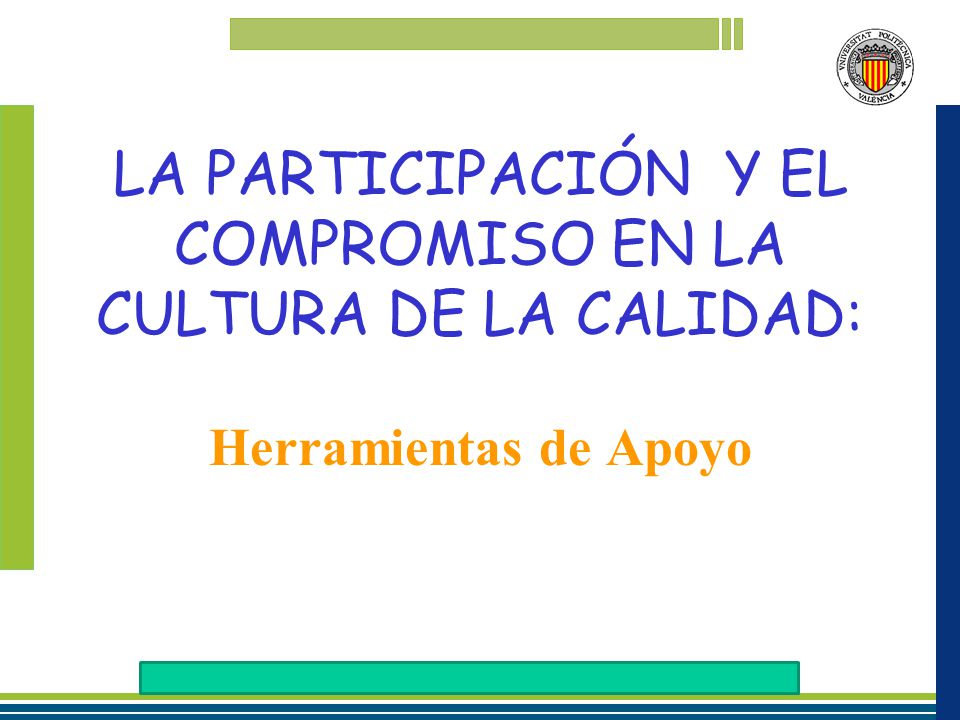 LA PARTICIPACIÓN Y EL COMPROMISO EN LA CULTURA DE LA CALIDAD: