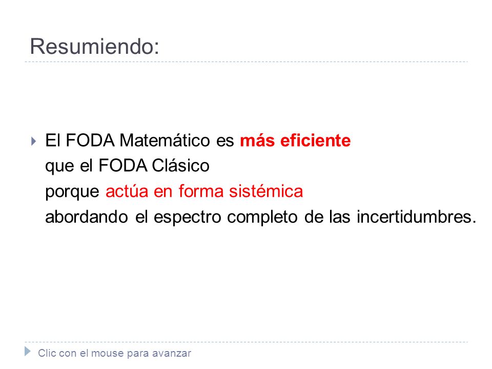 Resumiendo: El FODA Matemático es más eficiente que el FODA Clásico