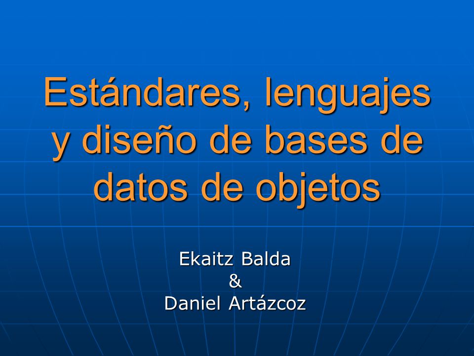 Estándares, lenguajes y diseño de bases de datos de objetos