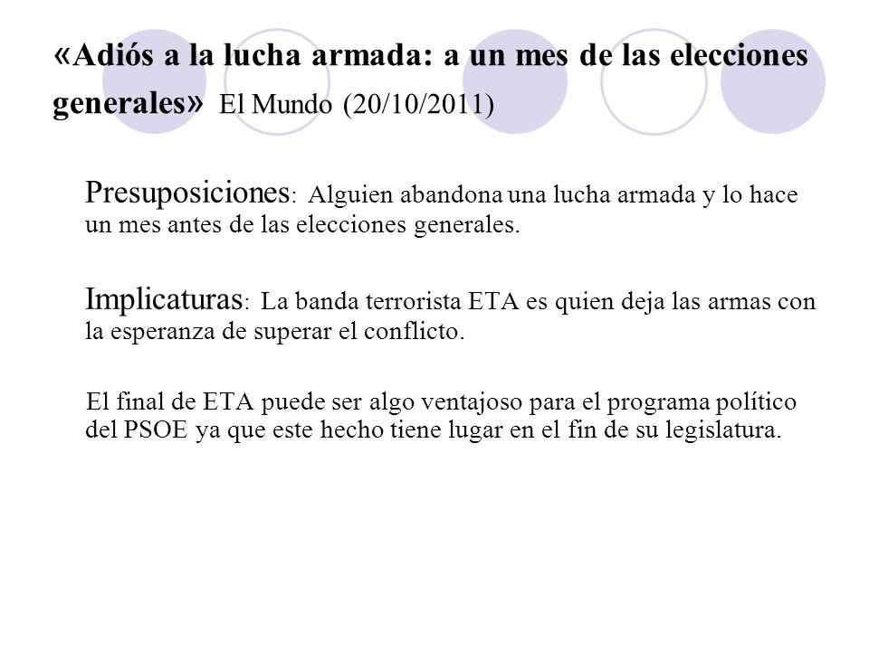 «Adiós a la lucha armada: a un mes de las elecciones generales» El Mundo (20/10/2011)