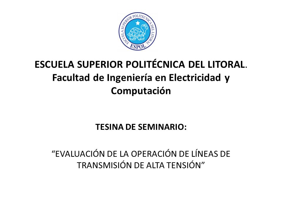 EVALUACIÓN DE LA OPERACIÓN DE LÍNEAS DE TRANSMISIÓN DE ALTA TENSIÓN