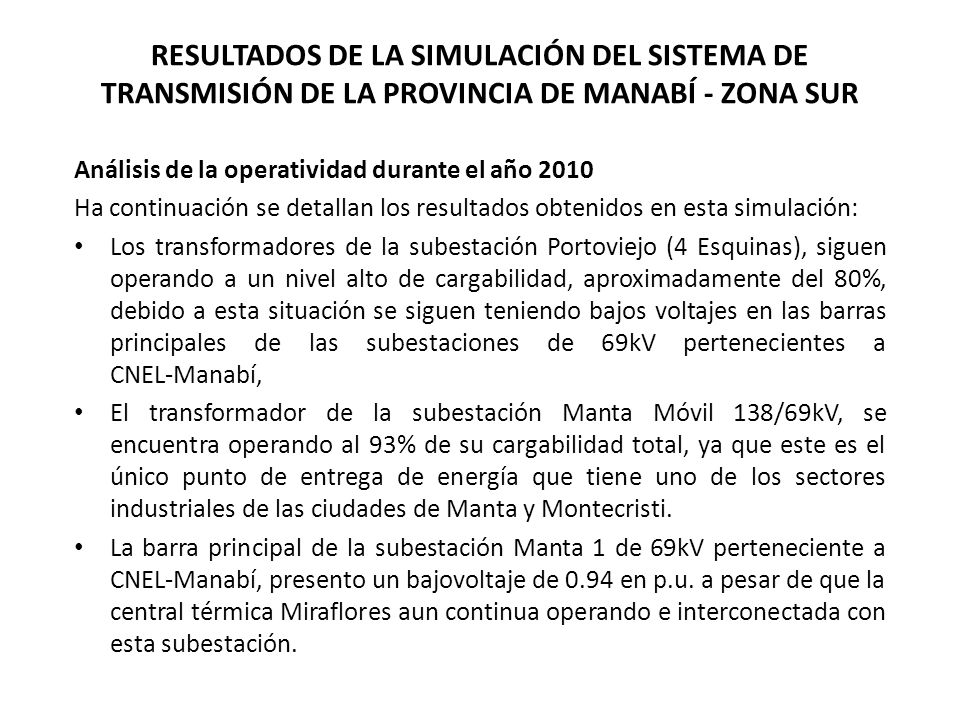 RESULTADOS DE LA SIMULACIÓN DEL SISTEMA DE TRANSMISIÓN DE LA PROVINCIA DE MANABÍ - ZONA SUR