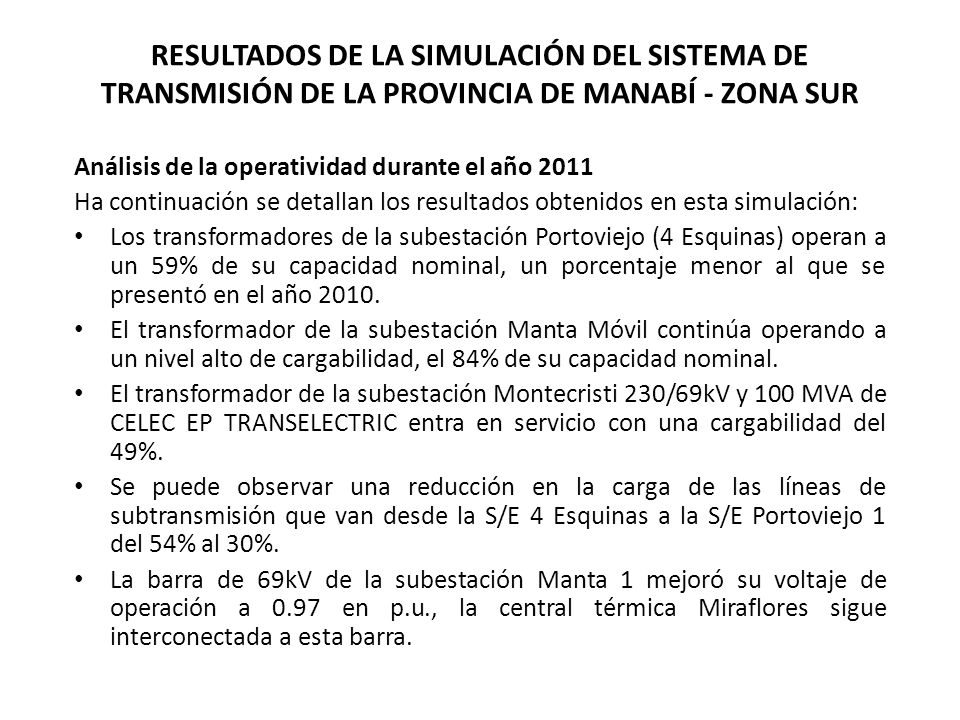 RESULTADOS DE LA SIMULACIÓN DEL SISTEMA DE TRANSMISIÓN DE LA PROVINCIA DE MANABÍ - ZONA SUR