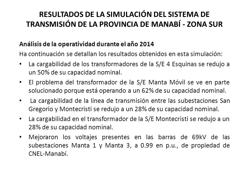 RESULTADOS DE LA SIMULACIÓN DEL SISTEMA DE TRANSMISIÓN DE LA PROVINCIA DE MANABÍ - ZONA SUR