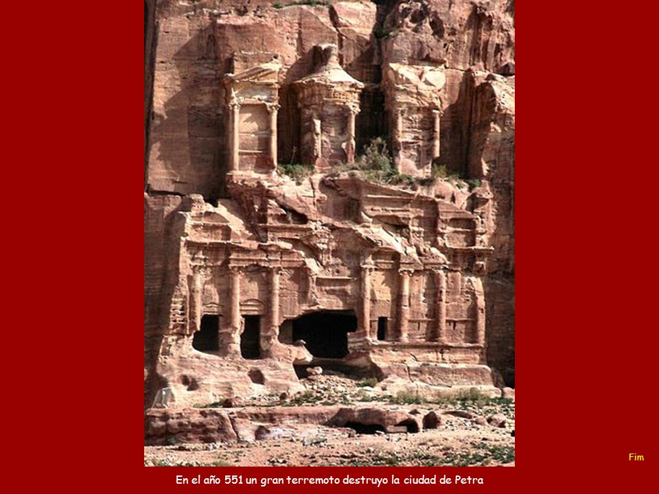 En el año 551 un gran terremoto destruyo la ciudad de Petra