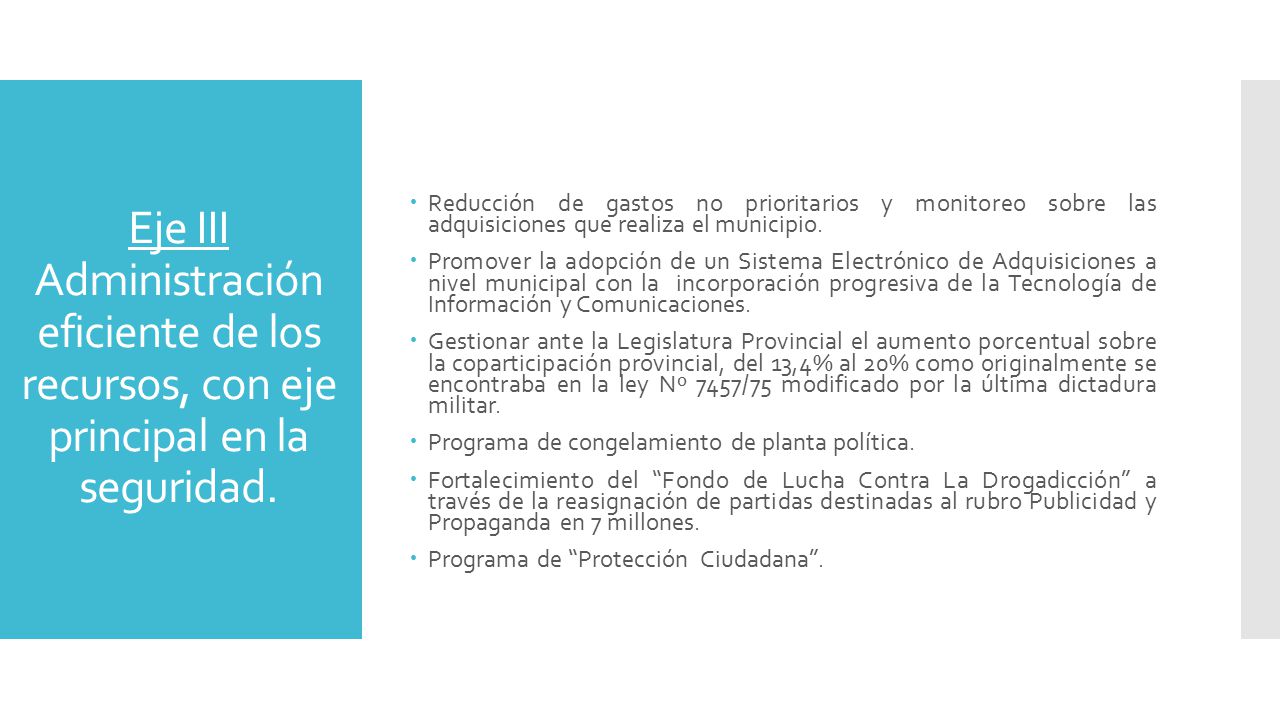 Reducción de gastos no prioritarios y monitoreo sobre las adquisiciones que realiza el municipio.