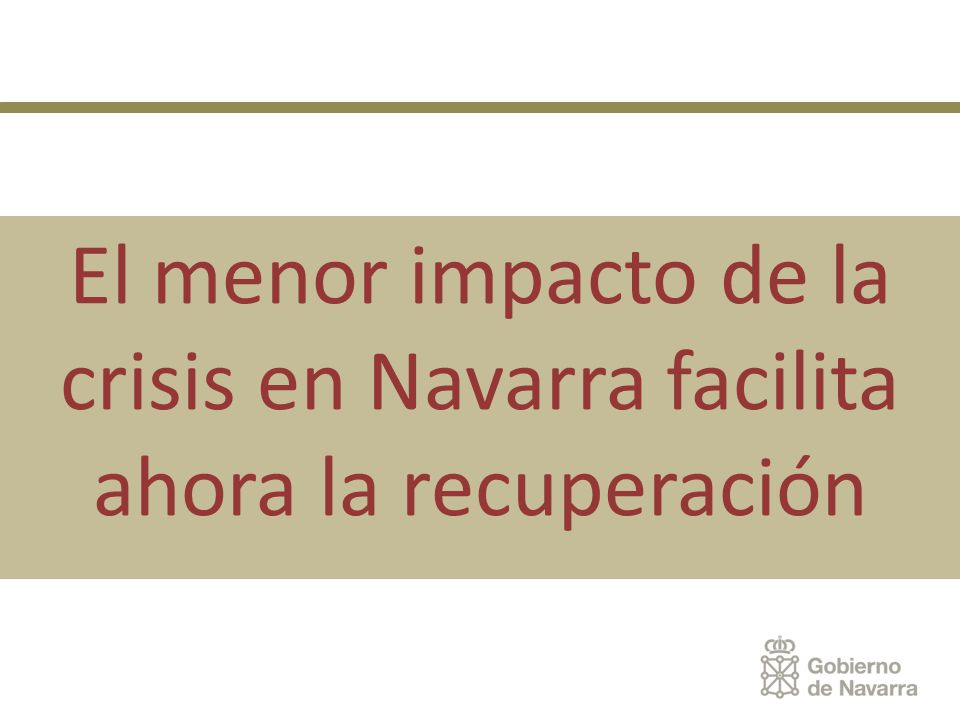 El menor impacto de la crisis en Navarra facilita ahora la recuperación