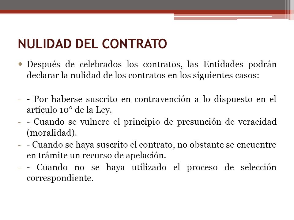 NULIDAD DEL CONTRATO Después de celebrados los contratos, las Entidades podrán declarar la nulidad de los contratos en los siguientes casos: