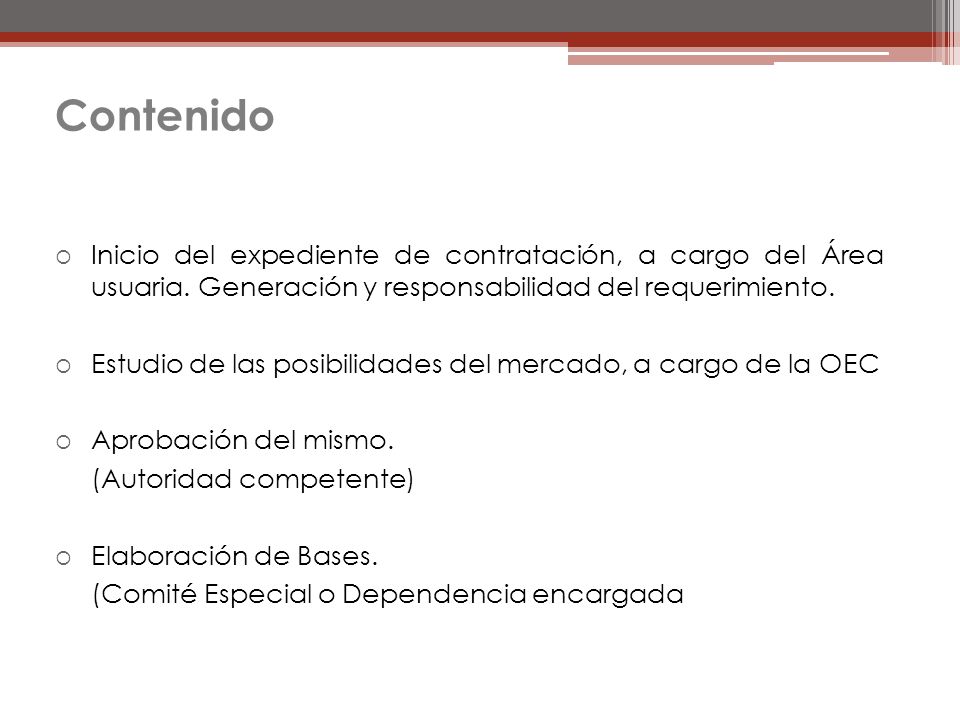 Contenido Inicio del expediente de contratación, a cargo del Área usuaria. Generación y responsabilidad del requerimiento.