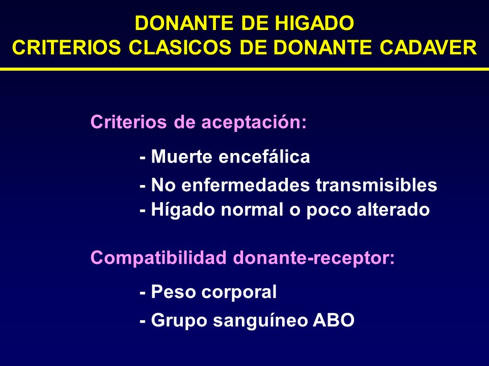 DONANTE DE HIGADO CRITERIOS CLASICOS DE DONANTE CADAVER