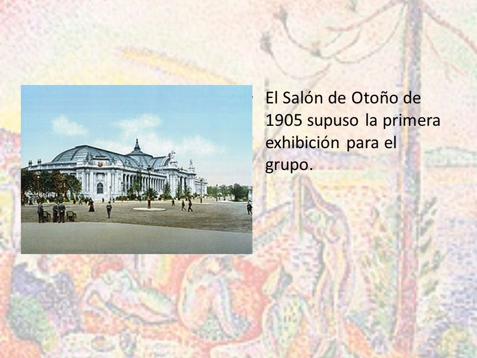 El Salón de Otoño de 1905 supuso la primera exhibición para el grupo.