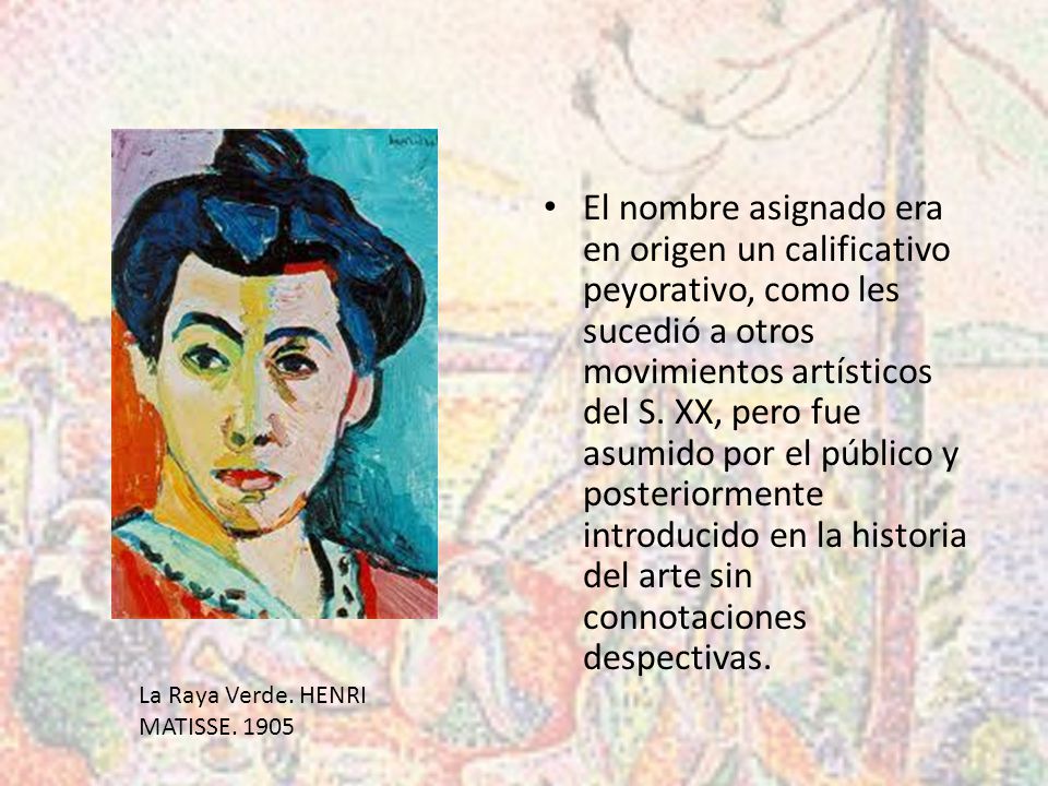 El nombre asignado era en origen un calificativo peyorativo, como les sucedió a otros movimientos artísticos del S. XX, pero fue asumido por el público y posteriormente introducido en la historia del arte sin connotaciones despectivas.