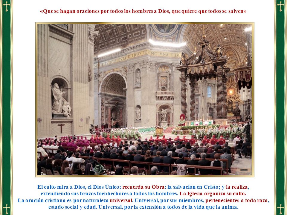 «Que se hagan oraciones por todos los hombres a Dios, que quiere que todos se salven»