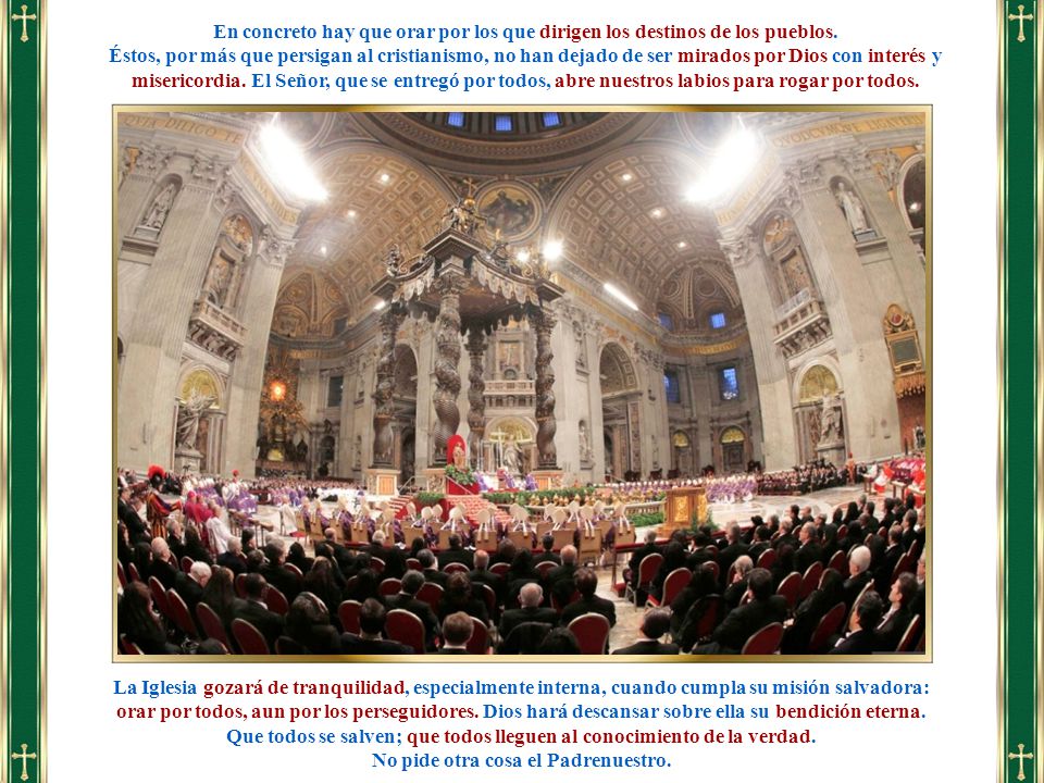 Que todos se salven; que todos lleguen al conocimiento de la verdad.