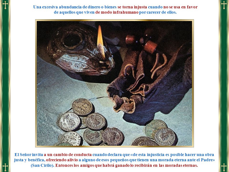 de aquellos que viven de modo infrahumano por carecer de ellos.