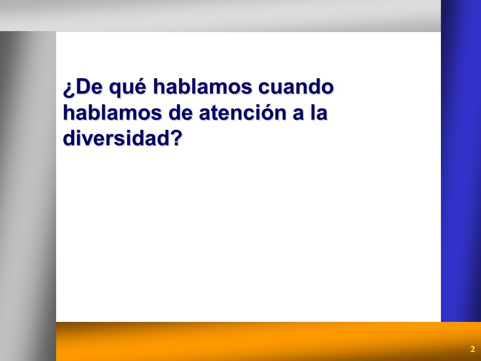 ¿De qué hablamos cuando hablamos de atención a la diversidad