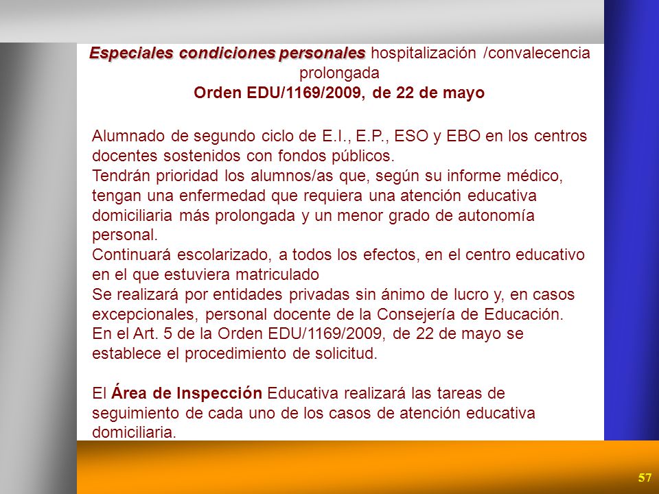 Especiales condiciones personales hospitalización /convalecencia prolongada Orden EDU/1169/2009, de 22 de mayo